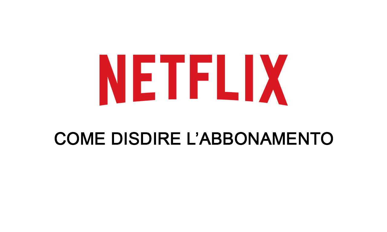 Come disdire Netflix
